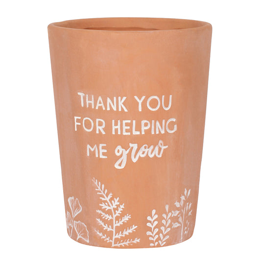 Thank You For Helping Me Grow Terracotta Plant Pot